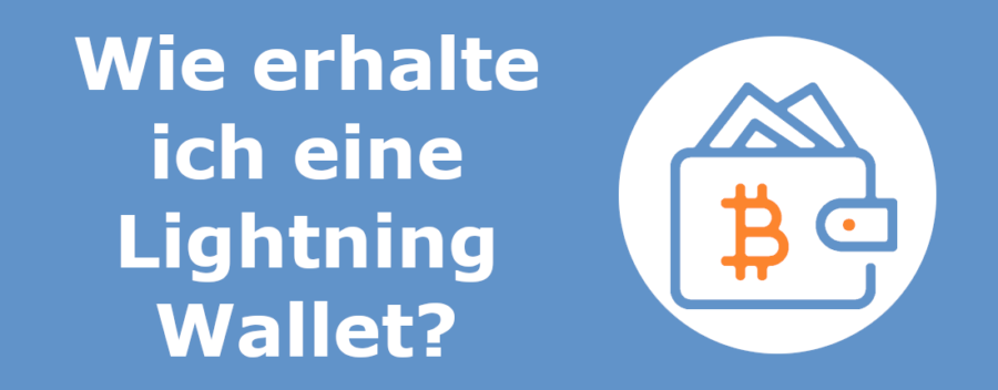 Wie erhalte ich eine Lightning Wallet mit einer Lightning Adresse?